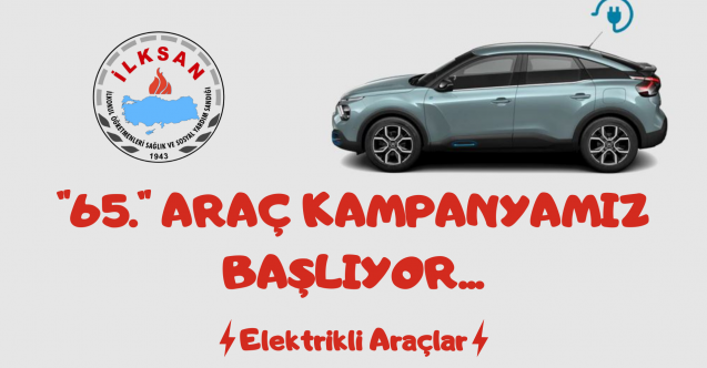 İLKSAN 65. Araç Kampanyası Başlıyor