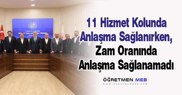 11 Hizmet Kolunda Anlaşma Sağlanırken, Zam Oranında Anlaşma Sağlanamadı