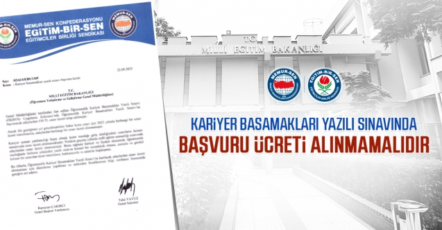 Kariyer basamakları yazılı sınavında başvuru ücreti alınmamalıdır