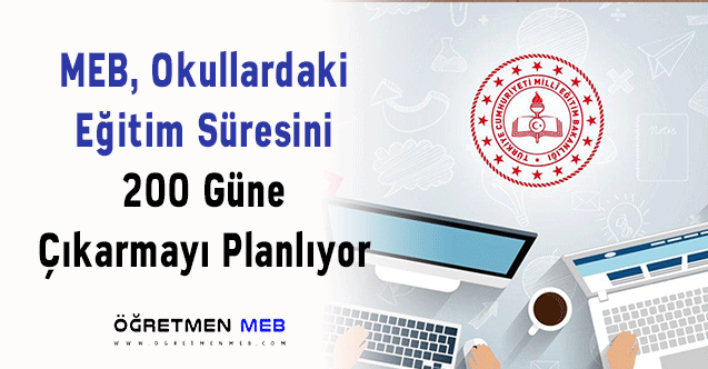 MEB, Okullardaki Eğitim Süresini 200 Güne Çıkarmayı Planlıyor