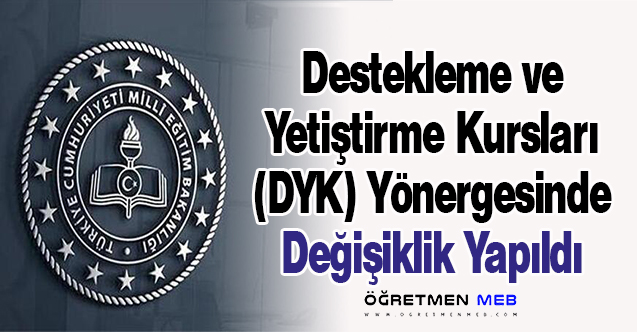 Destekleme ve Yetiştirme Kursları (DYK) Yönergesinde Değişiklik Yapıldı