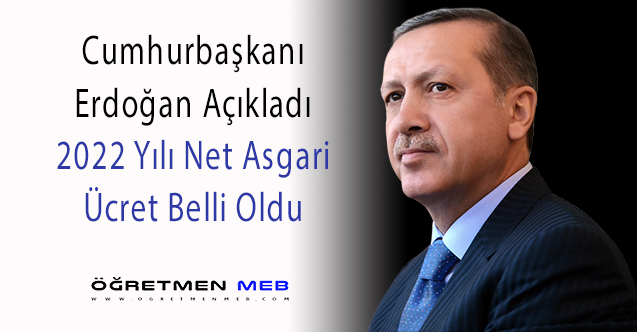 2022 Yılında Uygulanacak Net Asgari Ücret Belli Oldu