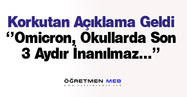 Omicron Okullarda Çok Hızlı Yayılıyor