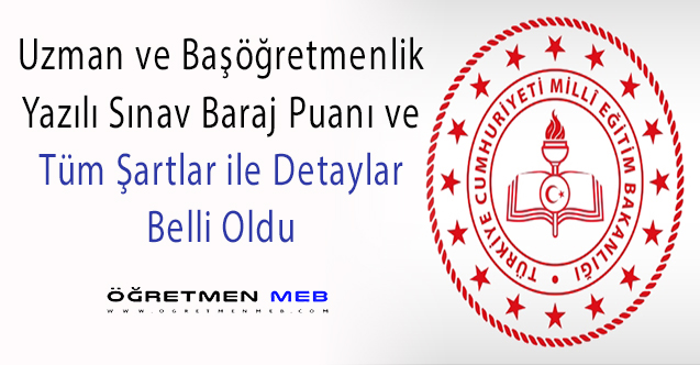 Uzman ve Başöğretmenlik İçin Eğitim Saatleri ve Sınav Baraj Puanı Belli Oldu