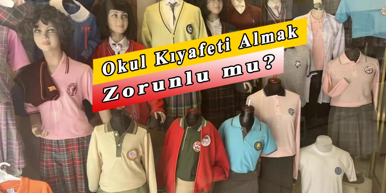 Veliler okul kıyafeti almak zorunda mı?