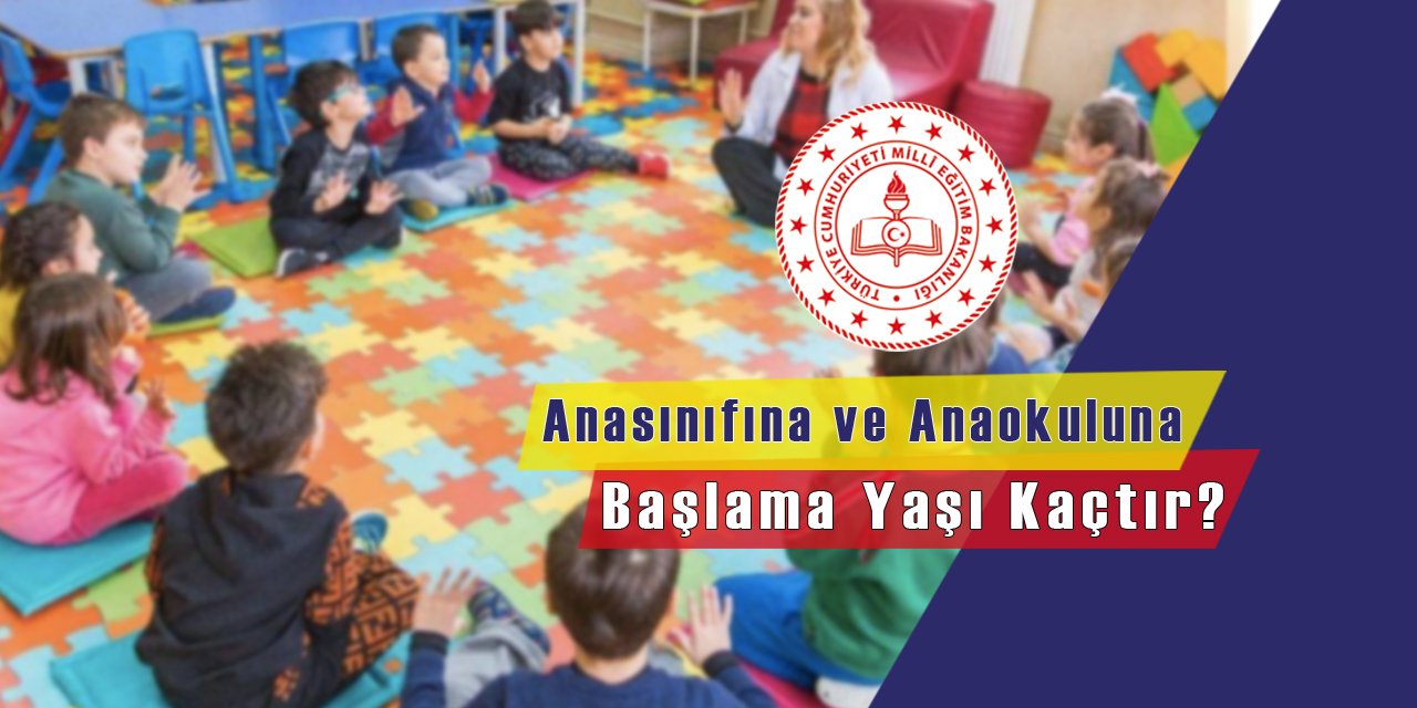 Anaokuluna başlama yaşı kaç oldu?