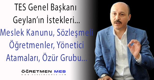 Türk Eğitim Sen Genel Başkanı Geylan Bakan Özer ile Görüştü