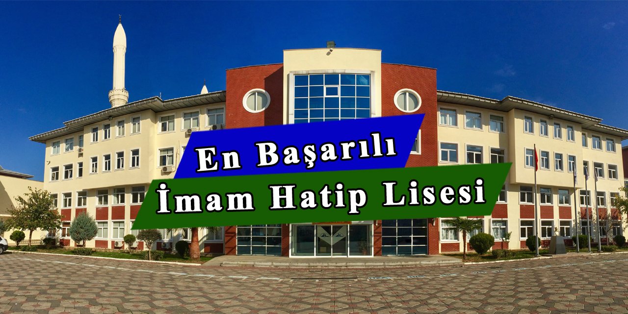 YKS'de En Başarılı İmam Hatip Lisesi O Lise Oldu