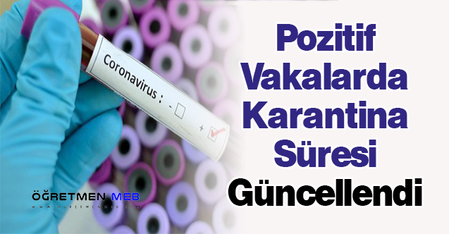 Pozitif Vakalarda Karantina Süresi Güncellendi