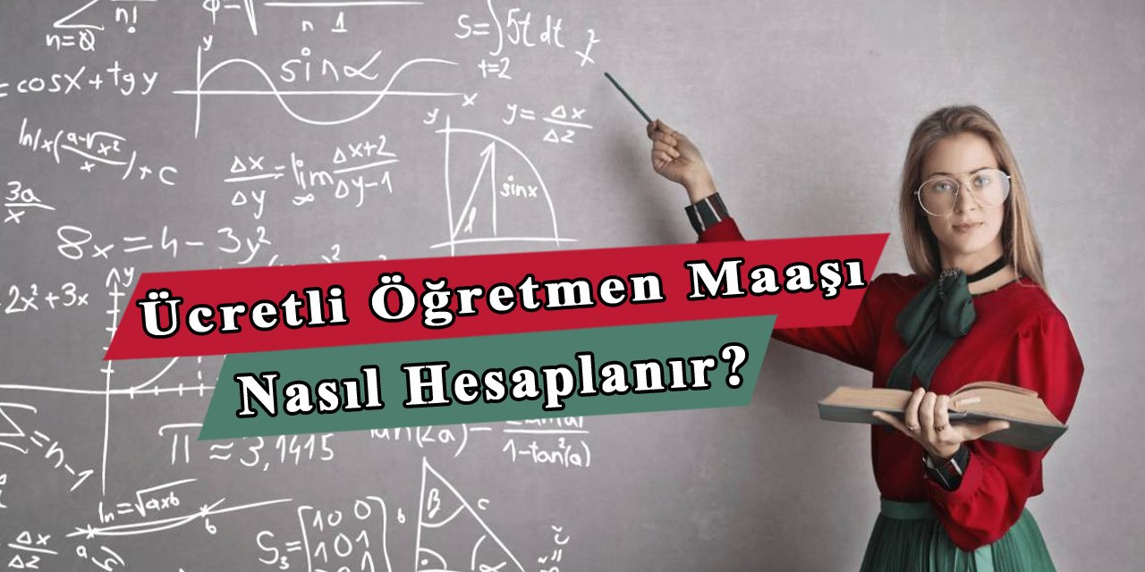 Ücretli öğretmenlerin maaşı nasıl hesaplanır?