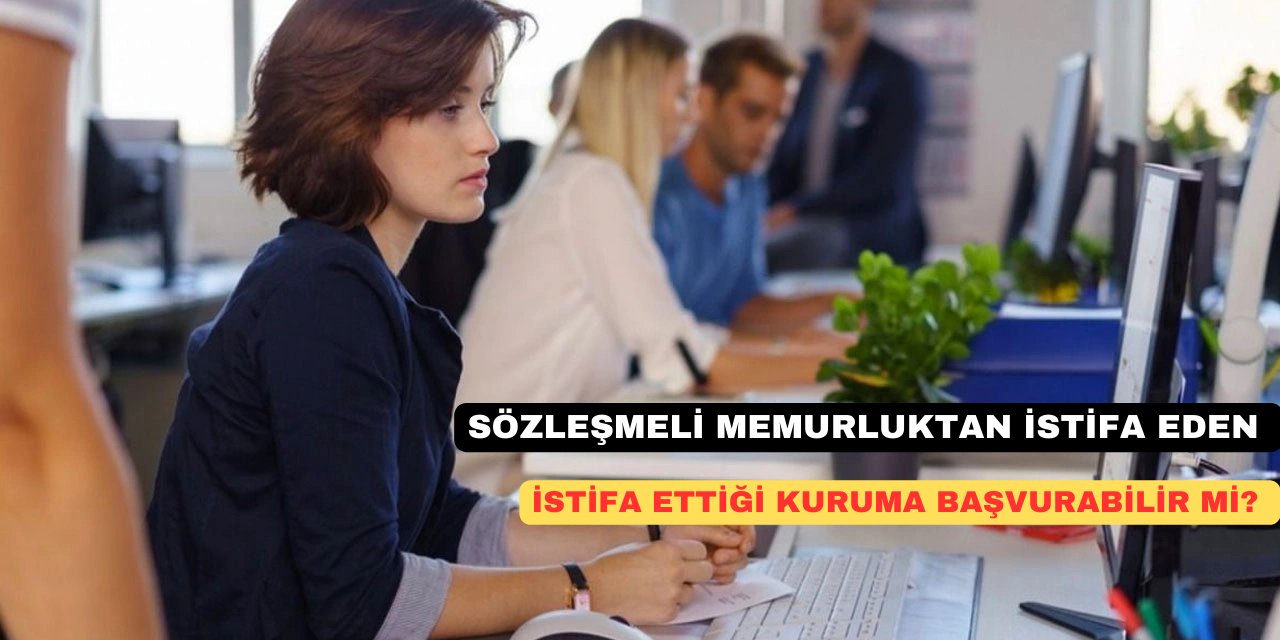 Sözleşmeli memurluktan istifa eden KPSS puanı ile istifa ettiği kuruma başvurabilir mi?