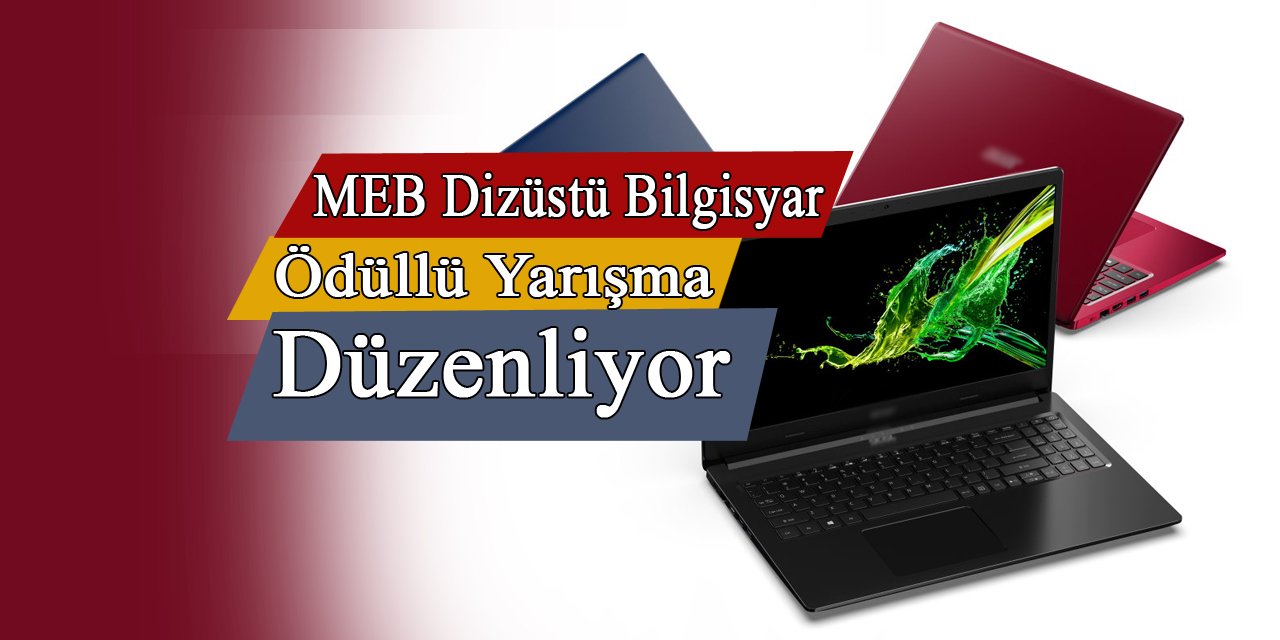 Meb Dizüstü Bilgisayar Ödüllü Yarışma Düzenliyor