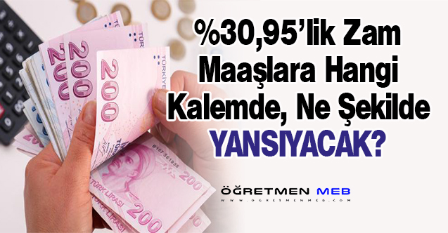 %30,95 Oranında Zam Memur Maaşına Nasıl Yansıyacak?