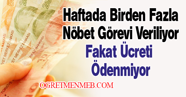 Haftada Birden Fazla Nöbet Görevi Veriliyor Fakat Ücreti Ödenmiyor