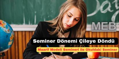 Seminer Dönemi Çileye Döndü: Maarif modeli semineri ile okuldaki seminere aynı gün katılmak zorunlu mu?